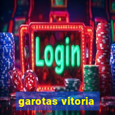 garotas vitoria